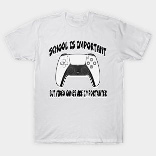 Video Games are Importanter! T-Shirt